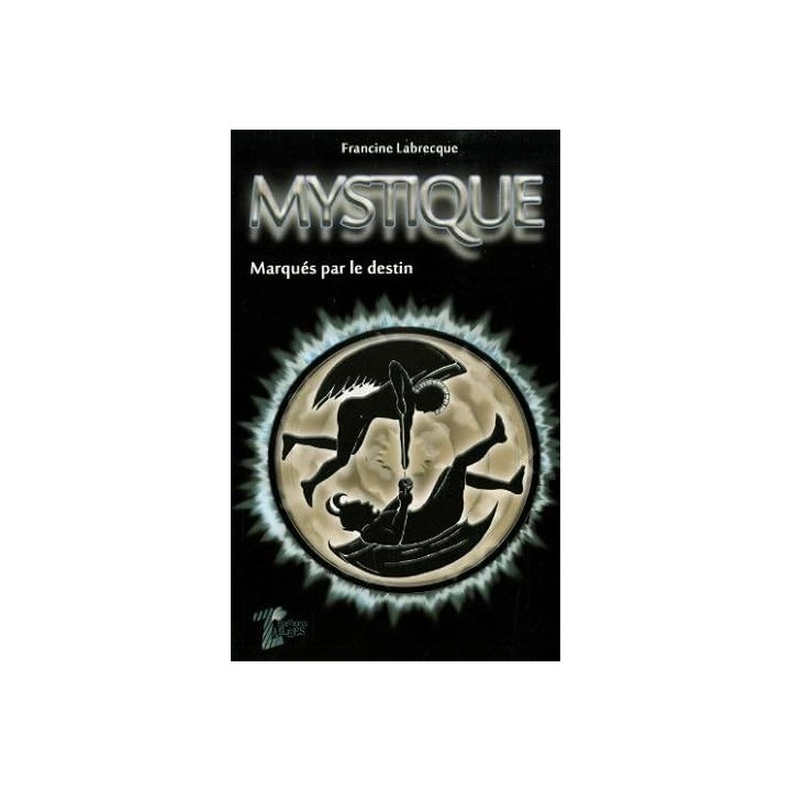 Mystique Tome 1 Marqués par le destin